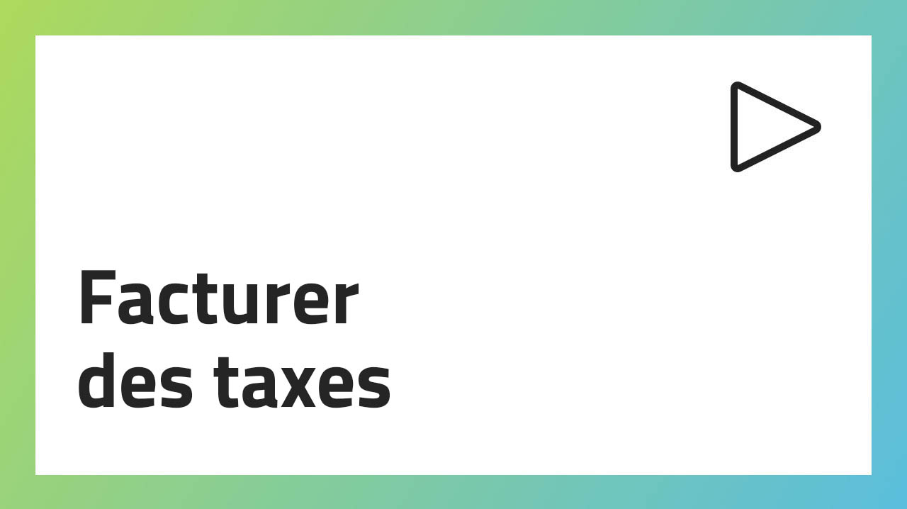 Facturer des taxes